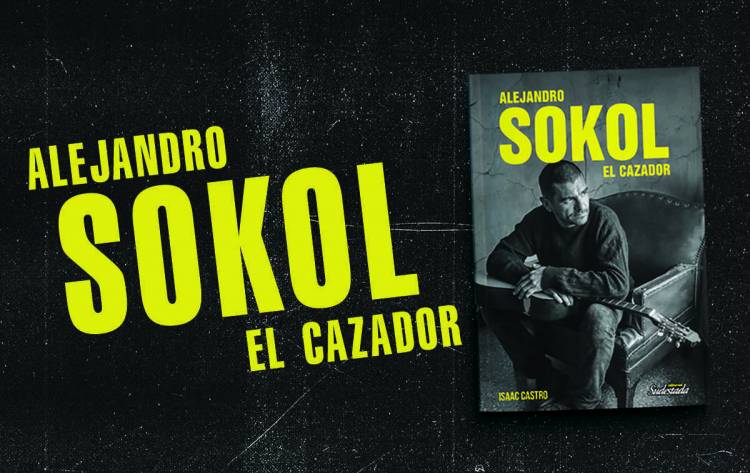 ALEJANDRO SOKOL: EL CAZADOR
