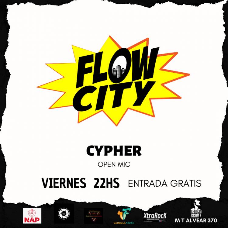 Flow City cypher Open Mic | viernes 22hs | Georgia Brown Club - MT de Alvear 370